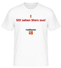 Laden Sie das Bild in den Galerie-Viewer, T-Shirt weiß "SO! sehen Stars aus!"